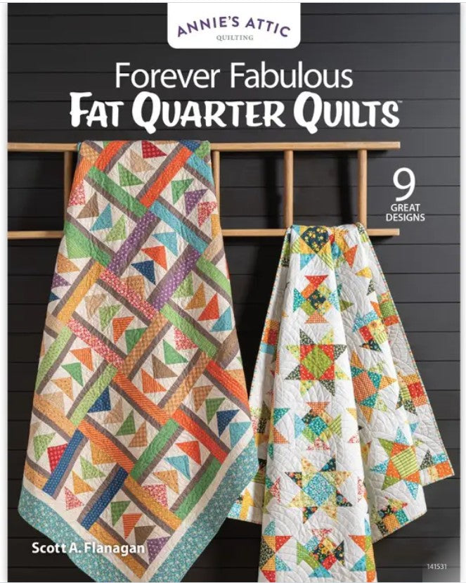 Annie's Attic -Forever Fabulous Fat Quarter Quilts Book