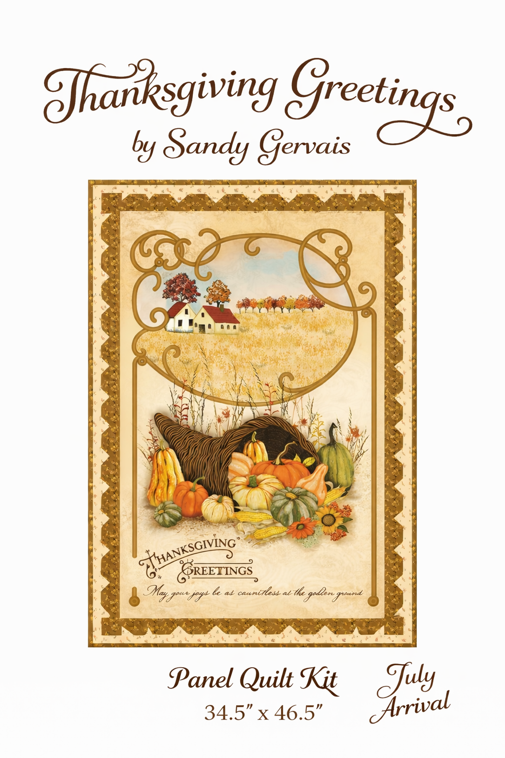 Coming Soon -Thanksgiving Greetings Panel Quilt Kit by Sandy Gervais 34.5x46.5