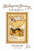 Coming Soon -Thanksgiving Greetings Panel Quilt Kit by Sandy Gervais 34.5x46.5