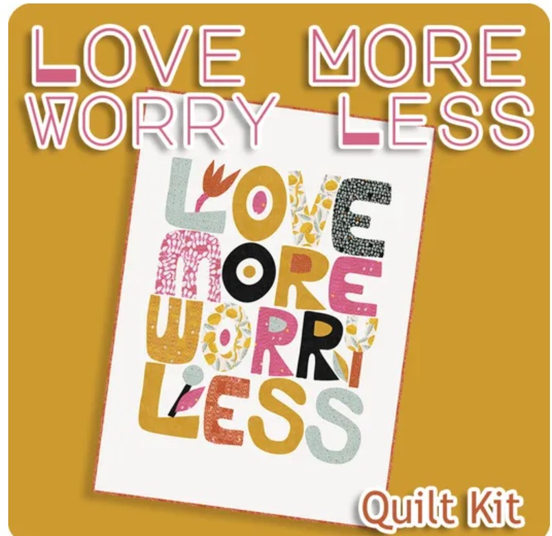 Love More Worry Less Moda Boxed Quilt Kit  Featuring Balisong by Zen Chic 51” x 71” Ships November