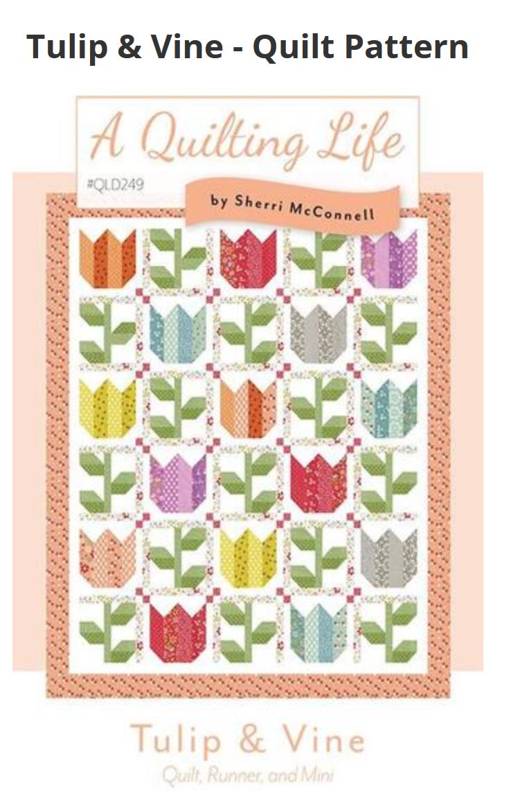 Tulip & Vine Quilt Pattern – A Quilting Life Designs